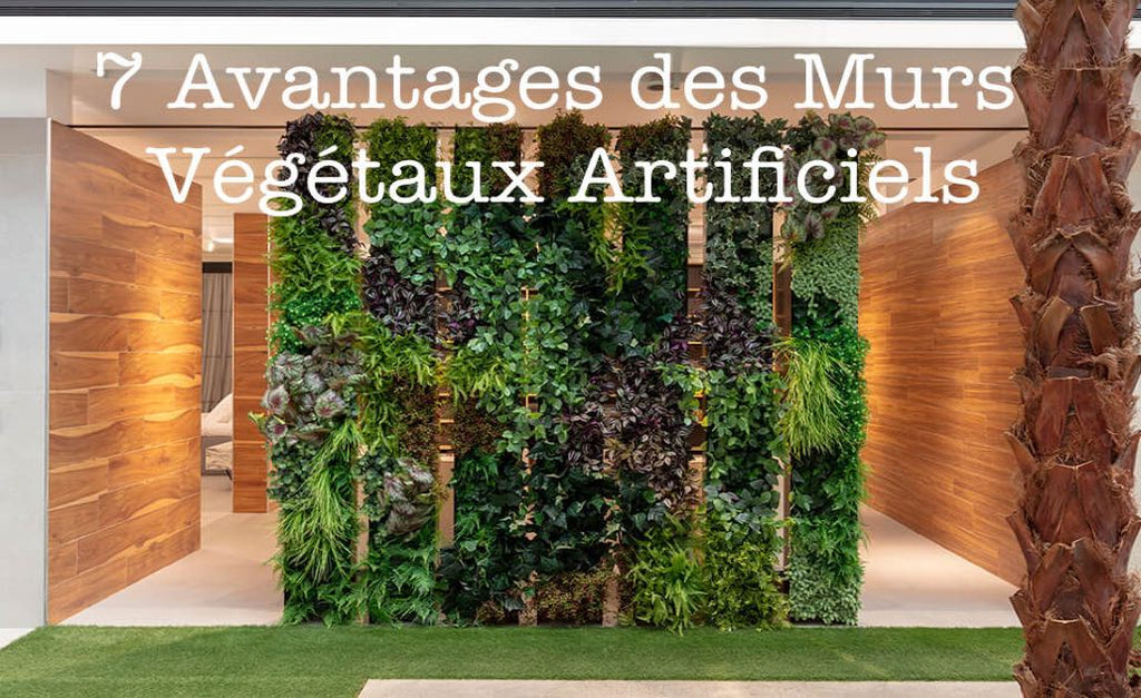 Les 7 avantages des murs végétaux artificiels